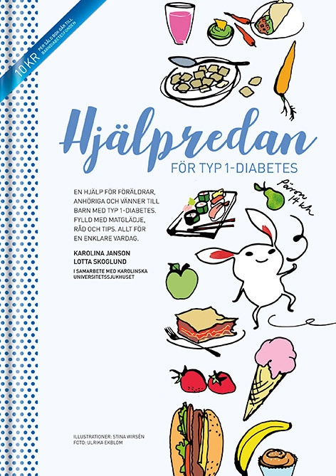 Hjälpredan för typ 1-diabetes : en hjälp för föräldrar, anhöriga och vänner till barn med typ 1-diabetes ; fylld med matglädje, råd och tips - allt för en enklare vardag; Karolina Janson, Lotta Skoglund; 2017