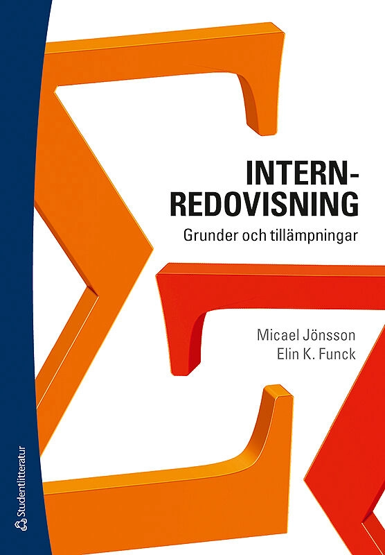 Internredovisning : grunder och tillämpningar; Micael Jönsson, Elin K. Funck; 2016