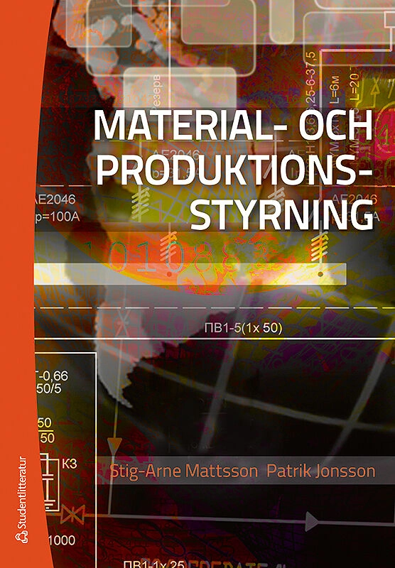 Material- och produktionsstyning; Stig-Arne Mattsson, Patrik Jonsson; 2013
