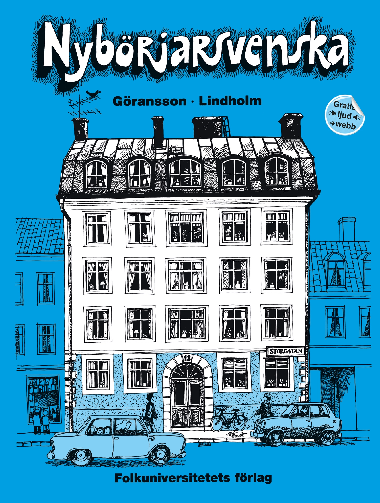 Nybörjarsvenska lärobok; Ulla Göransson, Hans Lindholm; 1981
