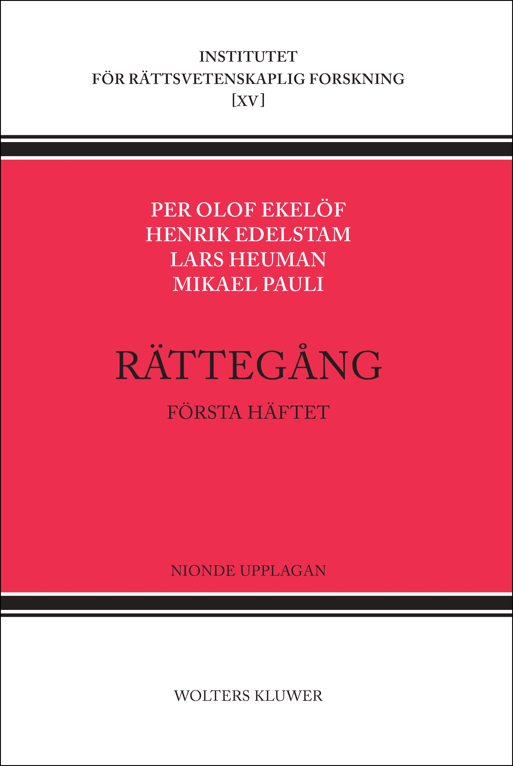 Rättegång. Första häftet; Per Olof Ekelöf, Henrik Edelstam, Lars Heuman, Mikael Pauli; 2016