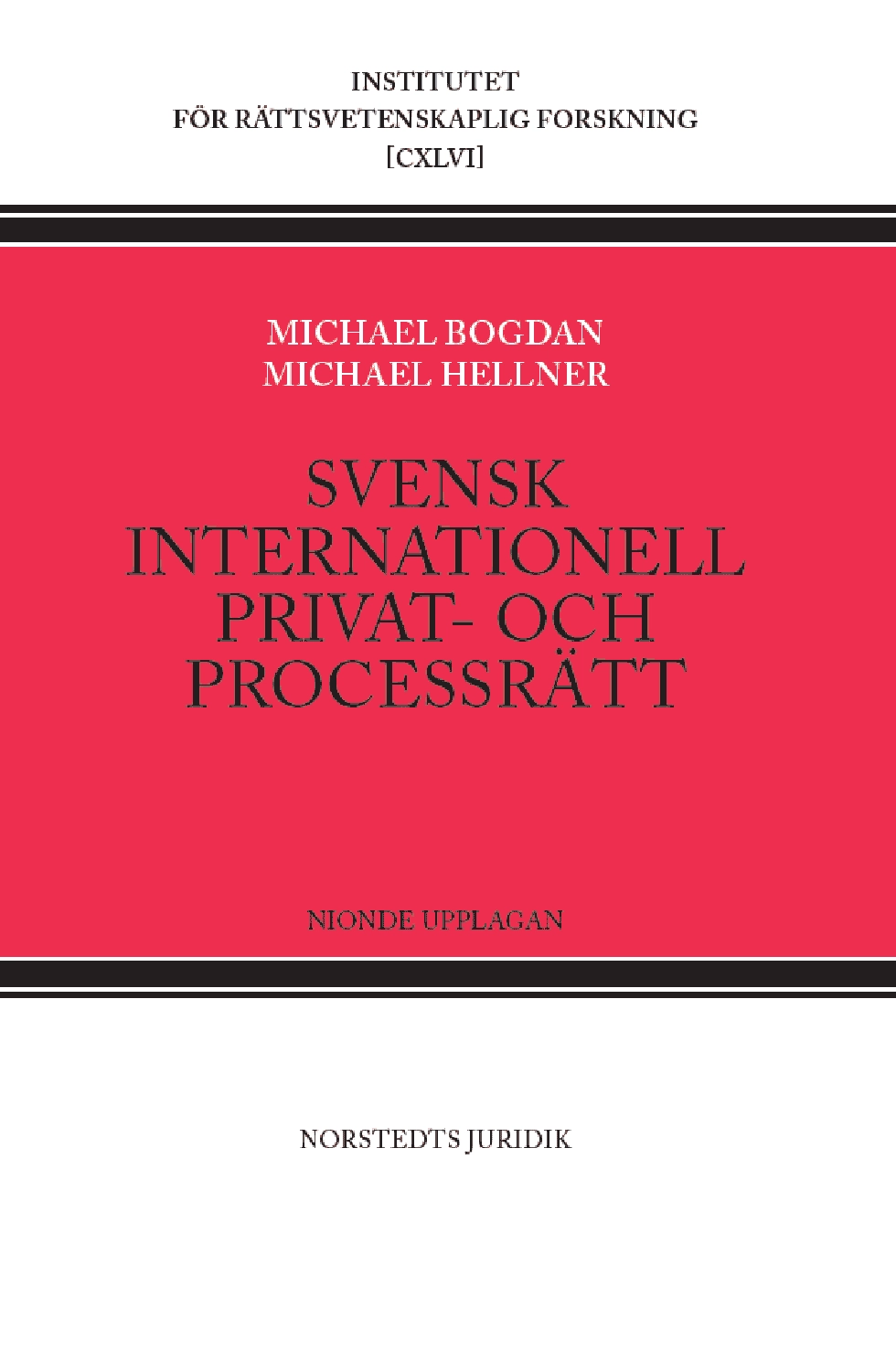 Svensk internationell privat- och processrätt; Michael Bogdan, Michael Hellner; 2020