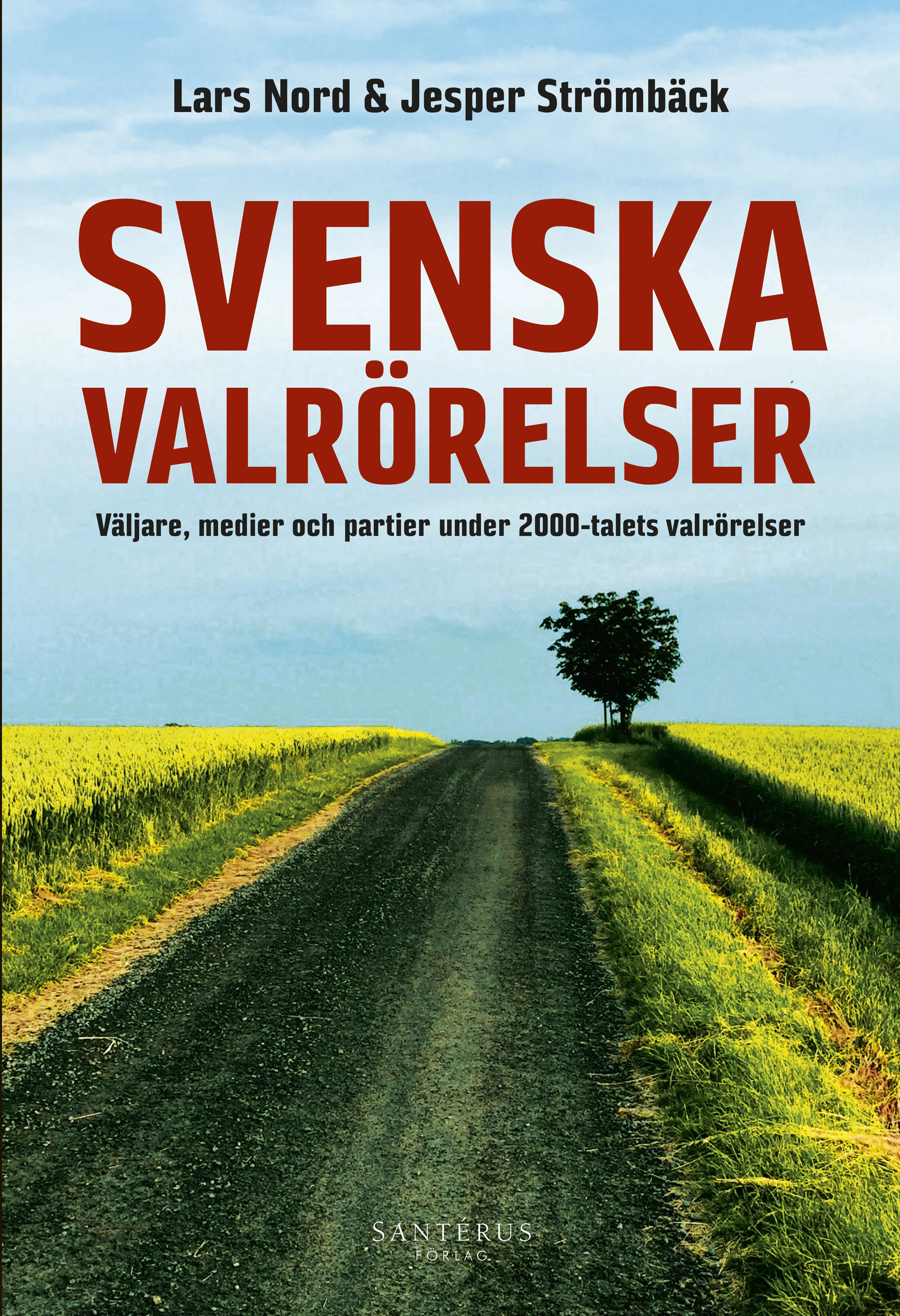 Svenska valrörelser; Lars Nord, Jesper Strömbäck; 2018