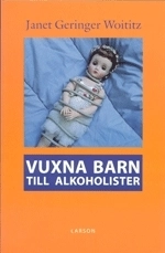 Vuxna barn till alkoholister; Janet Geringer Woititz; 2002