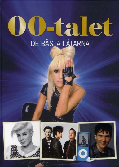 00-talet : de bästa låtarna; Elisabeth Friman, Ingemar Hahne; 2010