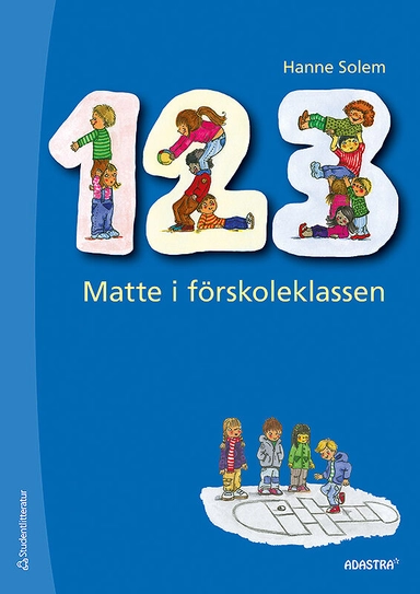 1 2 3 Matte i förskoleklassen; Hanne Solem; 2011