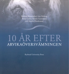 10 år efter Arvikaöversvämningen