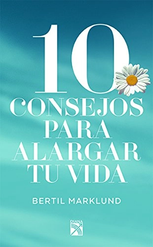 10 consejos para alargar tu vida