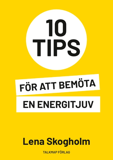 10 tips för att bemöta en energitjuv