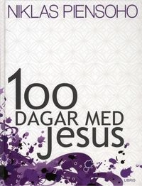 100 dagar med Jesus; Niklas Piensoho; 2009
