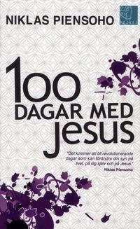 100 dagar med Jesus; Niklas Piensoho; 2012