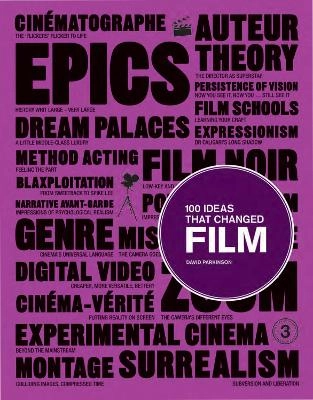 100 ideas that changed film; David Parkinson; 2012
