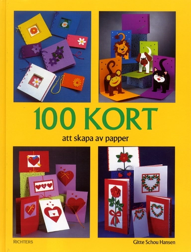 100 kort att skapa av papper; Gitte Schou-Hansen; 2006