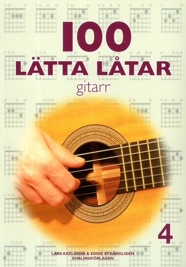 100 lätta låtar gitarr 4; Lars Axelsson, Eddie Strängliden; 2011