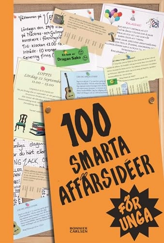 100 smarta affärsidéer för unga; Dragan Sako; 2008