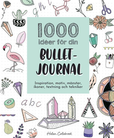 1000 idéer för din bullet journal; Helen Colebrook; 2020