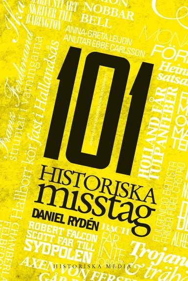 101 historiska misstag; Daniel Rydén; 2013