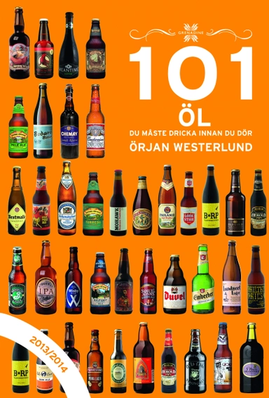 101 öl du måste dricka innan du dör; Örjan Westerlund; 2013