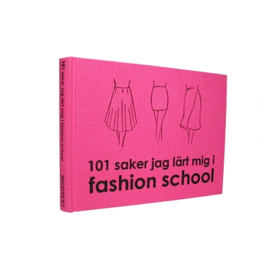 101 saker jag lärt mig i fashion school; Alfredo Cabrera, Matthew Frederick; 2011