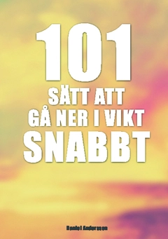 101 sätt att gå ner i vikt snabbt