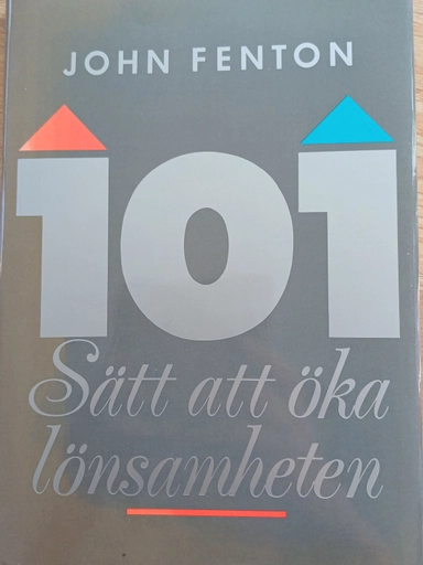 101 sätt att öka lönsamheten; John Fenton; 1989