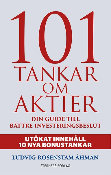101 Tankar om aktier : din guide till bättre investeringsbeslut; Ludvig Rosenstam Åhman; 2021