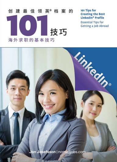 101 Tips for creating the best LinkedIn profile : essential tips for getting a job abroad; Jon Josefsson; 2021