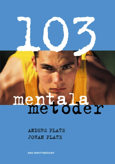 103 mentala metoder; Anders Plate, Johan Plate; 2005