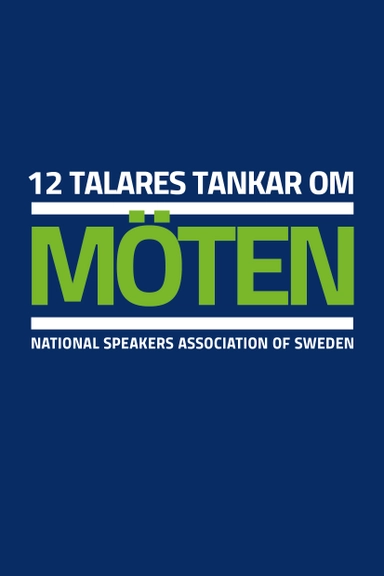 12 talares tankar om möten; Erik Mattsson, Sabinije von Gaffke, Angeli Sjöström Hederberg, Tommy Brotte, Åsa Lindell, Thomas Hartman, Micke Darmell, Mia Liljeberg, Jan Tern, Charlotte Signahl, Antoni Lacinai, Elisabeth Wahlin; 2019