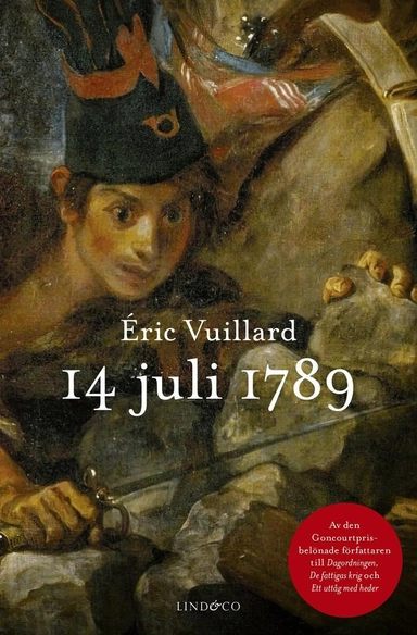 14 juli 1789; Éric Vuillard, Ann Lewenhaupt, Jan Stolpe