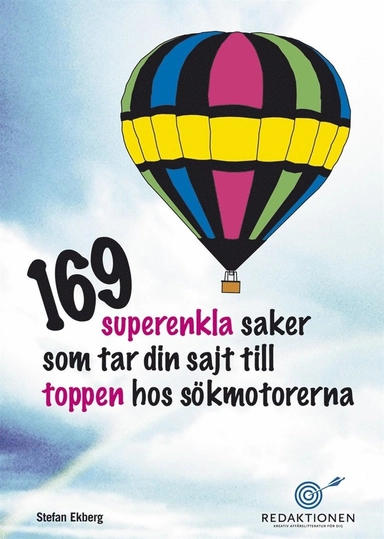 169 superenkla saker som tar din sajt till toppen hos sökmotorerna; Stefan Ekberg; 2014