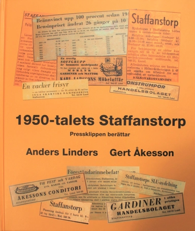 1950-talets Staffanstorp - pressklippen berättar; Anders Linders, Gert Åkesson; 2021