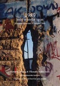 1989 med svenska ögon : Vittnesseminaruim 22 oktober 2009