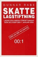 2000 och 2001 års taxering Skattelagstiftning Skattelagstiftning 01 Skattelagstiftning : 2000 och 2001 års taxering lagar och andra författningar som de lyder ...; Gunnar Rabe; 2000