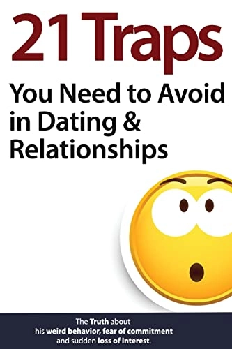 21 Traps You Need to Avoid in Dating & Relationships; Brian Keephimattracted, Brian Nox; 2017