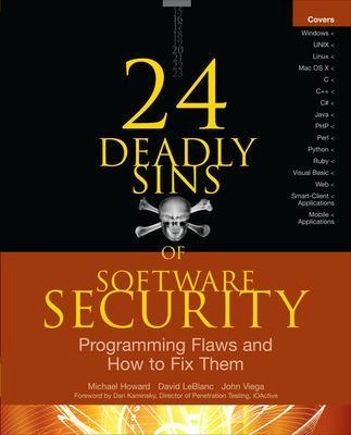 24 deadly sins of software security : programming flaws and how to fix them