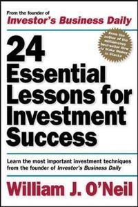 24 essential lessons for investment success : learn the most important inves; William J. Oneil; 1999