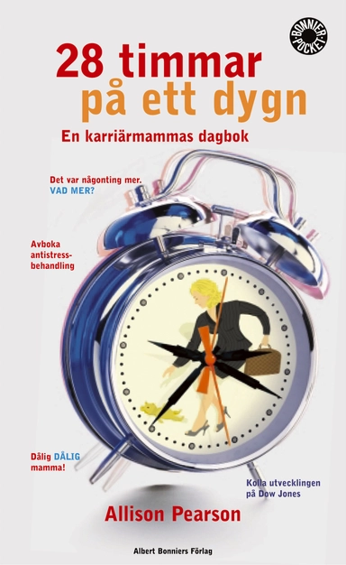 28 timmar på ett dygn. En karriärmammas dagbok.; Allison Pearson; 2003