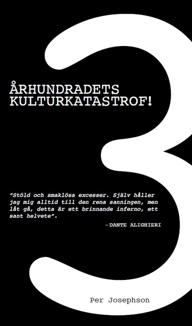 3 Århundradets kulturkatastrof; Per Josephson; 2018