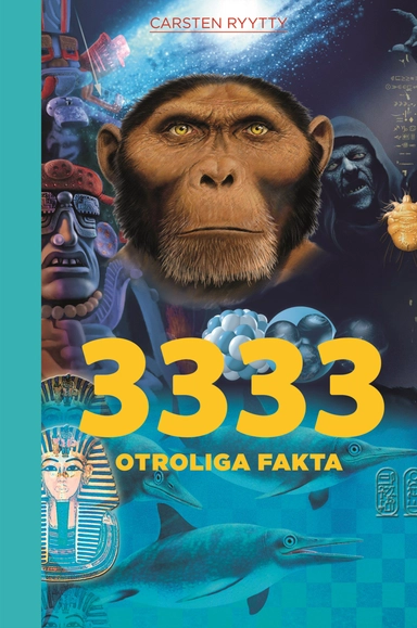 3333 otroliga fakta; Carsten Ryytty; 2012