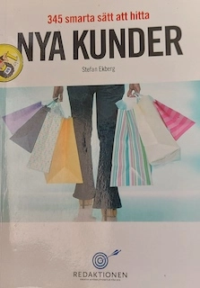345 smarta sätt att skaffa nya kunder; Stefan Ekberg; 2011