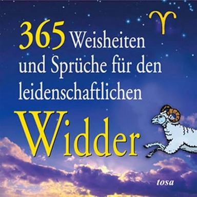 365 Weisheiten und Sprüche für den leidenschaftlichen Widder; Unknown Author