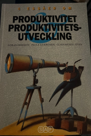 4 essäer om produktivitet & produktivitetsutveckling