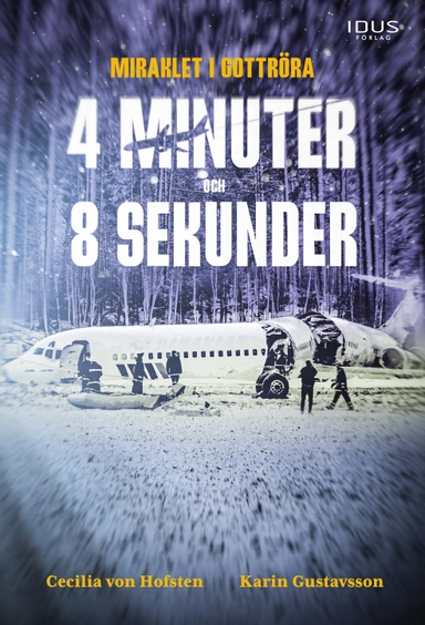 4 minuter och 8 sekunder : miraklet i Gottröra; Cecilia von Hofsten, Karin Gustavsson; 2022