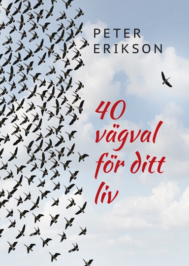 40 vägval för ditt liv