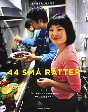 44 små rätter : lättlagad kinesisk vardagsmat; Inger Jiang; 2007