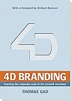 4D branding : cracking the corporate code of the network economy; Thomas Gad; 2000