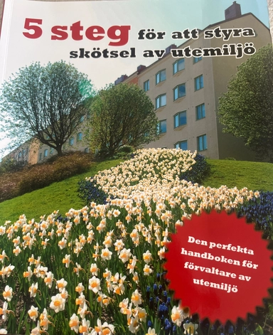 5 steg för att styra skötsel av utemiljö : den perfekta handboken för förvaltare av utemiljö; SABO, Sveriges allmännytta; 2009