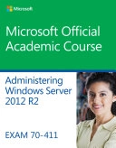 70-411 Administering Windows Server 2012 R2; Patrick Regan; 2014