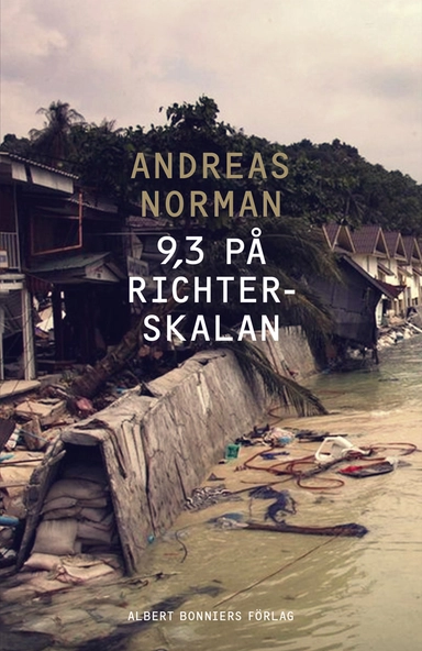 9,3 på Richterskalan; Andreas Norman; 2014